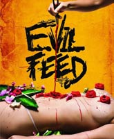 Смотреть Онлайн Злая еда / Зловещая жраловка / Evil Feed [2013]